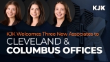 KJK Welcomes Three New Associates to Cleveland and Columbus Offices – KJK
