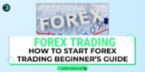How to Start Forex Trading: Guide for Beginners