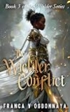Review: The Wielder Conflict Book 3 by Franca Ogbonnaya