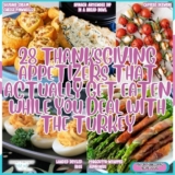 28 Thanksgiving Appetizers That Actually Get Eaten While You Deal with the Turkey