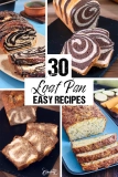 30 Easy Loaf Pan Recipes – Sweet and Savory