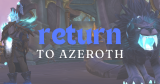 Back in Blizz; Rediscovering Azeroth after 12 Months