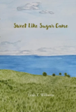 Sweet Like Sugarcane | Kirkus Reviews
