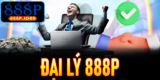 Đại Lý 888P – Cơ Hội Sinh Lời Cao Cho Dân Kinh Doanh Game Online