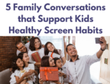 5 Family Conversations that Support Kids Healthy Screen Habits