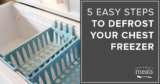 5 Easy Steps to Defrost A Chest Freezer