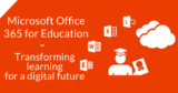 Microsoft 365 Education: Transforming Learning for a Digital Future