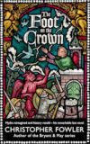 The Foot on the Crown by Christopher Fowler – The Book Lover’s Boudoir