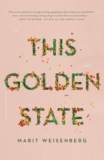 This Golden State by Marit Weisenberg (thoughts)