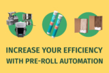 Streamline with Cannabis Pre-Roll Automation