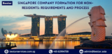 Singapore Company Formation for Non-Residents