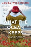 Publication day for What the Ocean Keeps by Laura Wilkinson @ScorpioScribble – with Review. – Jill’s Book Cafe