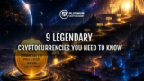 9 Legendary Cryptocurrencies You Need to Know