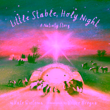 Little Stable, Holy Night – A Nativity Story – Christian Children’s Authors