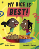 My Rice is Best by Selina Brown – The Federation of Children’s Book Groups
