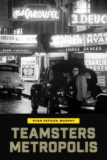 Teamsters Metropolis – The Metropole