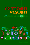 Review: Cartoon Vision: UPA Animation and Postwar Aesthetics (2019) by Dan Bashara