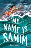 Children’s Book Award Blog Tour- My Name is Samim by Fidan Meikle – The Federation of Children’s Book Groups