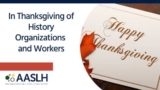 In Thanksgiving of History Organizations and Workers – AASLH