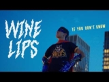 Here Comes The Flood: Wine Lips: If You Don’t Know