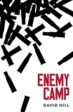 Enemy camp by David Hill