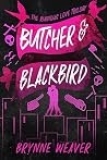 Butcher and Blackbird by Brynne Weaver