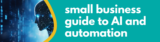 AI and Automation for UK Small Businesses