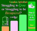 Canadian Agriculture: Struggling To Grow Or Struggling To Be Recognized (Part 2)