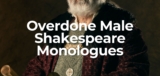 Avoid These Overdone Male Shakespeare Audition Monologues