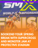 Bookend Your Spring Break in Birmingham with Supercross & Monster Jam