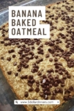 Banana Chocolate Chip Baked Oatmeal – $5 Dinners