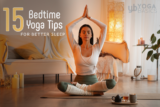 15 Bedtime Yoga Tips for Better Sleep • Yoga Basics