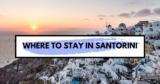 [2024] Best Area To Stay In Santorini Guide