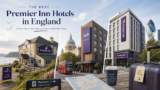 Best Premier Inn hotels in England: 10 budget stays worth booking