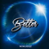 [DOWNLOAD] Better – NiniJez » Gospel Music