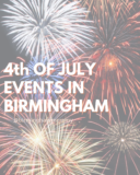 Birmingham Area 4th of July Events 2026