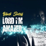 Black Sherif – Lord I’m Amazed Mp3 Download