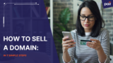 How to Sell a Domain in 7 Steps (Beginner Guide)