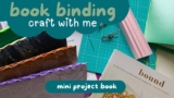 How to Make a Mini Project Book (Easy Bookbinding for Beginners)