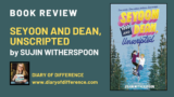 Seyoon and Dean, Unscripted by Sujin Witherspoon [BOOK REVIEW]