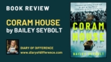 Coram House by Bailey Seybolt [BOOK REVIEW]