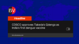 CDSCO approves Qdenga dengue vaccine in India