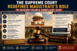 THE SUPREME COURT REDEFINES MAGISTRATE’S ROLE IN SESSION TRIABLE COMPLAINT CASE