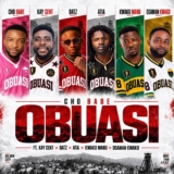 DOWNLOAD: Cho Babe – Obuasi (feat. Kay Cent, Datz, Atia, Kwaku Manu, Osaman Kwaku)