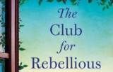 The Club for Rebellious Ladies by Siobhan Curham