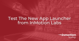 Test New App Launcher by InMotion Labs