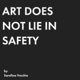 ART DOES NOT LIE IN SAFETY