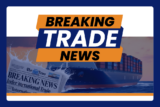 Breaking Trade News: CAPE Phase 3 Postponed, Canada 338 Tariffs Delayed