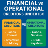 Operational Creditor vs Financial Creditor under IBC – Key Differences Explained – Lex Bona Fide