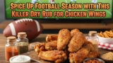 Spice Up Football Season with This Killer Dry Rub for Chicken Wings2025